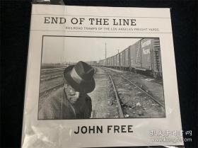 END OF THE LINE 洛杉矶货场的铁路货车摄影 JOHN FREE大师黑白摄影集