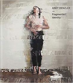 Andy Denzler: Fragmented Identity 安迪·登茨勒