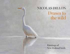 Nicolas Dillon Drawn to the Wild: New Zealand Bird Painting 新西兰著名的野生动物家的鸟类素描和绘画