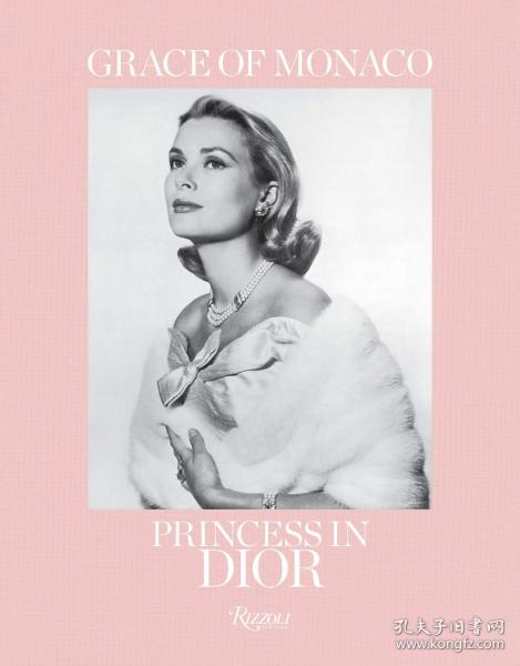 Grace of Monaco: Princess in Dior摩纳哥格蕾丝·凯莉:迪奥王妃 精装原版16开