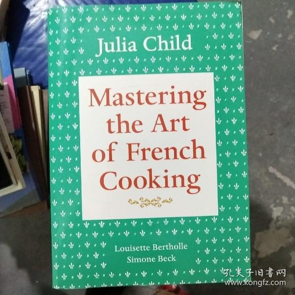 Mastering the Art of French Cooking, Volume 1