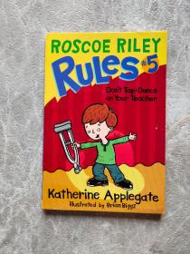 Roscoe Riley Rules #5: Don't Tap-Dance on Your Teacher