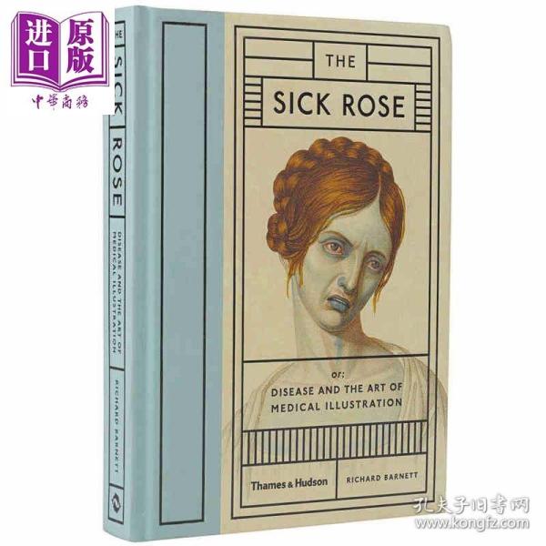 The Sick Rose 进口艺术 病玫瑰 354帧影响现代医疗的疾病手绘 医学史疾病手稿插画绘画病理学【中商原版】