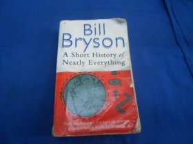 外文原版：Bill Bryson A Short History of Nearly Everything（不认识外文，书名、作者等等以图片为准。请书友自鉴）32开平装本（图书前后页受过潮，有点皱皱巴巴）超低价出售