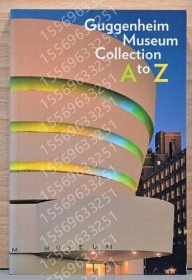 (英文)グッゲンハイム美術(shù)館収蔵品PKKJ幽川8759岳木A to Z【Guggenheim Museum Coｌｌection A to Z】