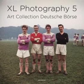 现货XL Photography 5: Art Collection Deatsche Borse 欧洲当代摄影收藏机构收藏的摄影作品