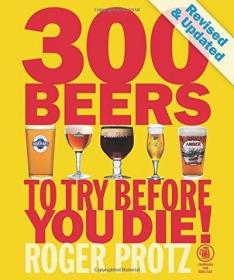 300 Beers to Try Before You Die! 一生要尝试的300种啤酒！现货