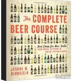 The Complete Beer Course: Boot Camp for Beer Gee