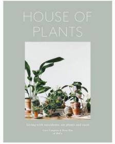 House of Plants：Living with Succulents, Air Plants and Cacti