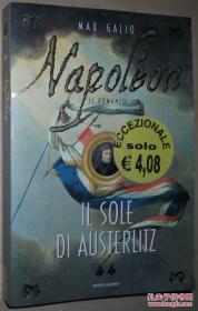 ◆意大利语原版小说 Napoléon. Il sole di Austerlitz Max Gallo