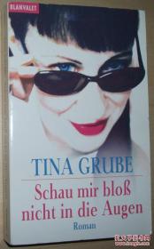 ☆德语原版小说 Schau mir blo? nicht in die Augen vo Tina Grube