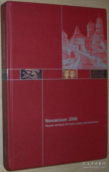 德语原版书 Novaesium 2006: Neusser Jahrbuch für Kunst  Kultur und