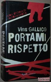 ◆意大利语原版小说 Portami rispetto di Vins Gallico (Autore)