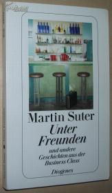 ☆德语原版小说 Unter Freunden: Und andere Geschichten Martin Suter