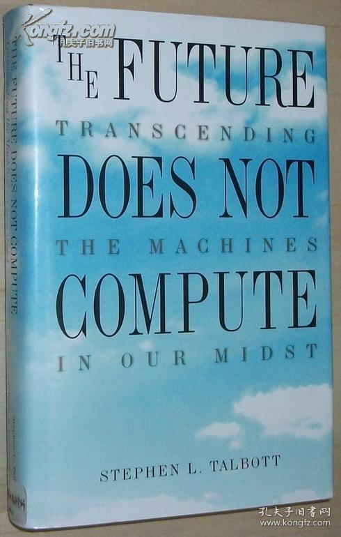 英文原版书 The Future Does Not Compute: Transcending the Machines