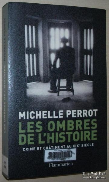 法语原版书 Les ombres de l'histoire. Crime et chatiment au XIXème siècle / 2001 de Michelle Perrot (Auteur)