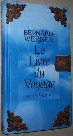 ◆法语原版书 Le Livre du Voyage [Relié] Bernard Werber