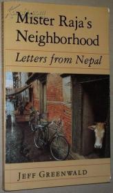 ◇英文原版书Mr. Raja's Neighbourhood: Letters from Nepal Jeff Greenwald