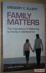 ◇英文原版书 正版 Family Matters: The Importance of Gregory C. Elliott