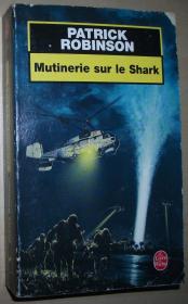 ◆法语原版小说 Mutinerie sur le Shark [Poche] Patrick Robinson