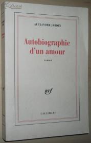 ◆法语原版小说 Autobiographie d'un amour Alexandre Jardin