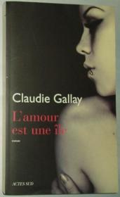 法文原版小说 L'amour est une ile [Broche] Claudie Gallay
