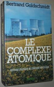 ☆法语原版书 Le Complexe atomique : Histoire politique de 核能政治史
