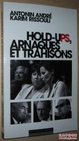 ◆法语原版书 Hold-uPS  arnaques et trahisons