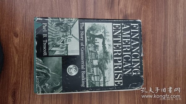 英文原版 Financing American Enterprise: The Story of Commercial Banking 精装32开本带护封 私藏品好