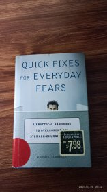 英文原版 Quick Fixes for Everyday Fears   A Practical Handbook to Overcoming 100 Stomach-Churning Fears  精装小大32开私藏品佳