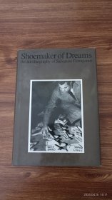 英文原版 Shoemaker of Dreams the Autobiography of Salvatore Ferragamo 萨瓦托·菲拉格慕：梦幻鞋匠 布面精装大32开本带护封 私藏品佳