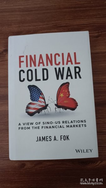 英文原版 Financial Cold War: A View of Sino-US Relations from the Financial Markets  精装大32开本带护封 私藏品佳