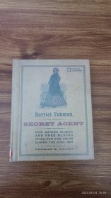 英文原版 Harriet Tubman, Secret Agent: How Daring Slaves and Free Blacks Spied for the Union During the Civil War 小32开本精装私藏品佳