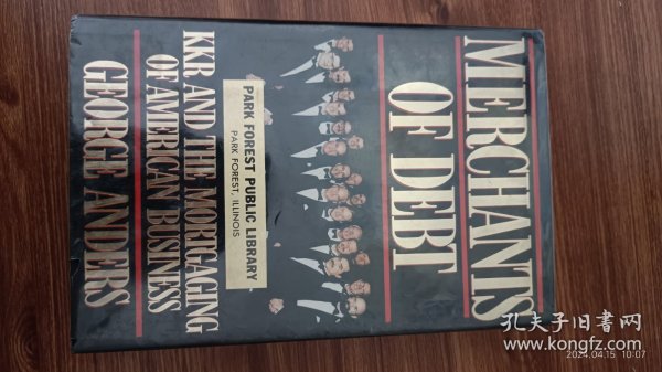 英文原版 Merchants of Debt: KKR and the Mortgaging of American Business 门口的野蛮人2 kkr与资本暴利的崛起 精装大32开本带护封 馆藏品好