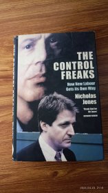 英文原版 The Control Freaks: How New Labour Gets Its Own Way 作者Nicholas Jones签赠著名记者Jonathan Watts 上款日期 签 签名 保真收藏 精装小16开本私藏品好