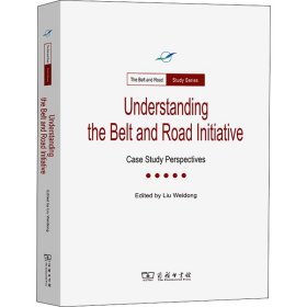 Understanding The Belt and Road Initiative: Case study perspectives(一带一路·专题研究系列)