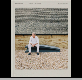 John Pawson, Making Life Simpler约翰·帕森 极简主义之父大师