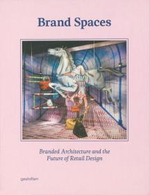 Brand Spaces: Branded Architecture and the Future of Retail Design 品牌理念传播与建筑