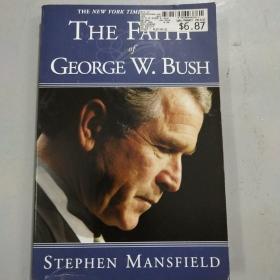 THE FAITH OF GEORGE W.BUSH