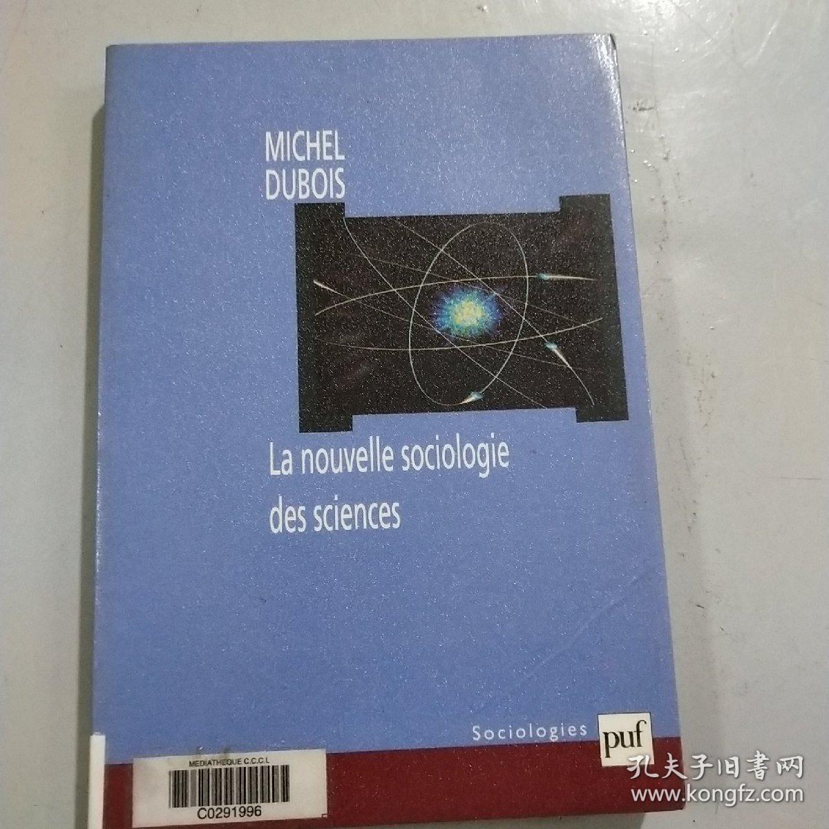 La nouvelle sociologie des sciences MICHEL DUBOIS
