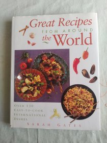 Great Recipes FROM  AROUND the World 《来自世界各地的美味食谱》精装大16开彩图菜谱