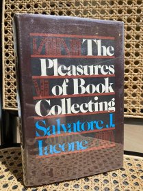 The Pleasures of Book Collecting（萨尔瓦多·J.伊阿科恩《藏书之乐》，配插图，布面精装带护封，1976年初版，带藏书票，品好）
