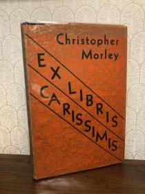 Exlibris Carissimis（克里斯托弗·莫萊《關(guān)于藏書的五次演講》，羅森巴哈學(xué)術(shù)講座，精裝，難得帶護(hù)封，1932年美國初版）
