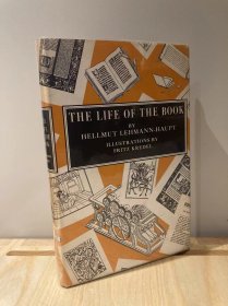 The Life of the Book（《书籍的一生》，为书立传，名家Fritz Kredel插图，精装带护封，好品相，1957年初版）