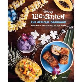 星际宝贝官方食谱 Lilo and Stitch: The Official Cookbook: 50