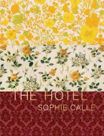 英文原版 蘇菲·卡爾：酒店 攝影集 Sophie Calle: The Hotel
