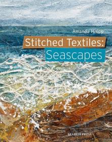 英文原版 缝合纺织品艺术 Stitched Textiles: Seascapes