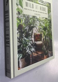 现货Wild at Home 野生家居：如何设计和照顾美丽的植物 室内装饰