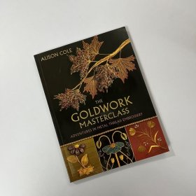英文原版 The Goldwork Masterclass 金工金属丝线刺绣