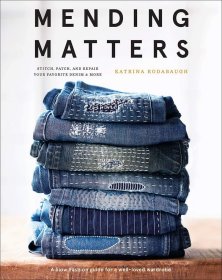 修补事项 缝合 修补和修复牛仔布 英文原版 Mending Matters Stitch Patch and Repair Katrina Rodabaugh 生活休闲